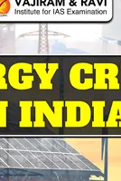 Energy Crisis in India, Reasons, Consequences, Initiatives 