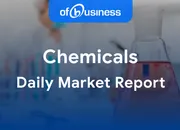 OfBusiness Chemicals Daily Market Report | 2nd March 2024