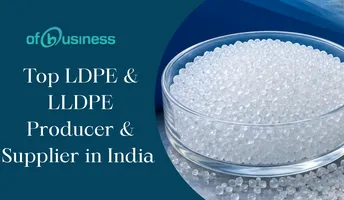 Top LDPE And LLDPE Producers And Suppliers In India, Latest Insights