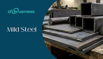 Mild Steel: Types, Grades, Properties, & B2B Procurement Guide