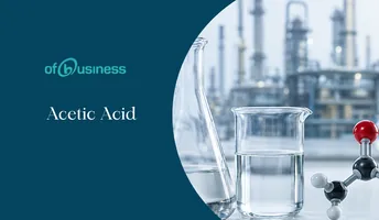 Acetic Acid: Properties, Uses & Price Trends in India