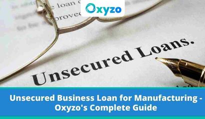 unsecured-business-loan-for-manufacturing-oxyzos-complete-guide