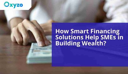 how-smart-financing-solutions-help-smes-in-building-wealth