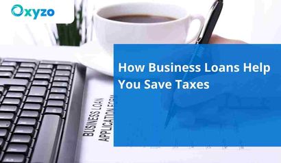 how-business-loans-help-you-save-taxes