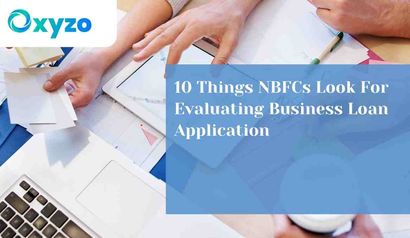 10-things-nbfcs-look-for-evaluating-business-loan-application