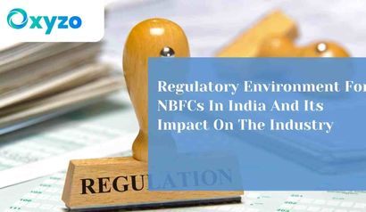 regulatory-environment-for-nbfcs-in-india-and-its-impact-on-the-industry