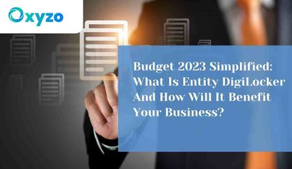 budget-2023-simplified-what-is-entity-digilocker-and-how-will-it-benefit-your-business