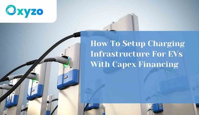 how-to-setup-charging-infrastructure-for-evs-with-capex-financing
