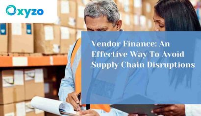 vendor-finance-an-effective-way-to-avoid-supply-chain-disruptions