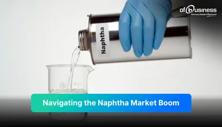 Probing Into the Upsurge in the Naphtha Market