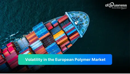 Supply Pressures and Geopolitical Uncertainties in the European Polymer Market
