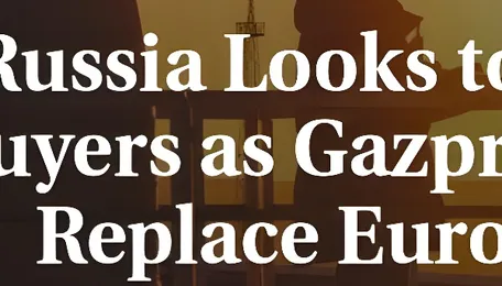 Russia Looks to Africa for Gas Buyers as Gazprom Struggles to Replace European Market 