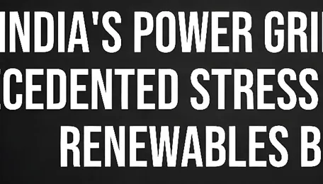 India's Grid Strain: Heat, Data Centers, Renewables Drive Demand Surge 