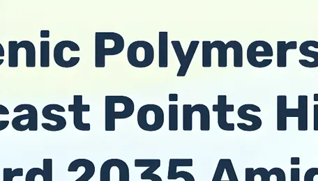 Styrenic Polymers Market Forecast Points Higher Toward 2035 Amid Packaging and Electronics Demand 