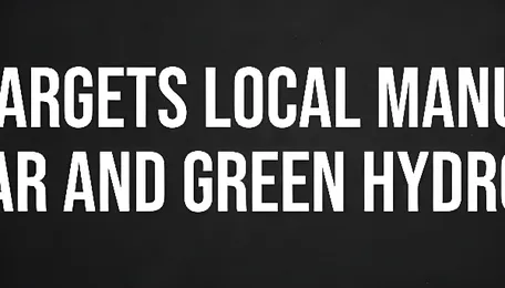 India Targets Local Manufacturing of Solar and Green Hydrogen Parts 