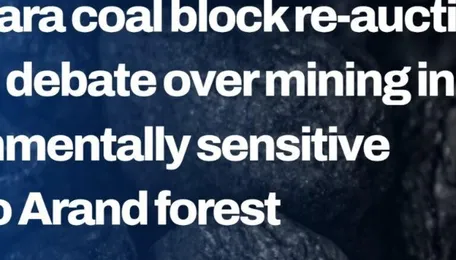 India: Tara coal block re-auction revives debate over mining in environmentally sensitive Hasdeo Arand forest 