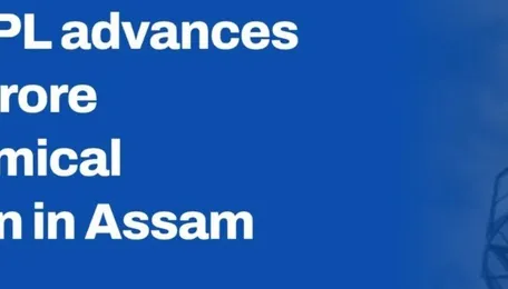 India: BCPL advances INR 818 crore petrochemical expansion in Assam 