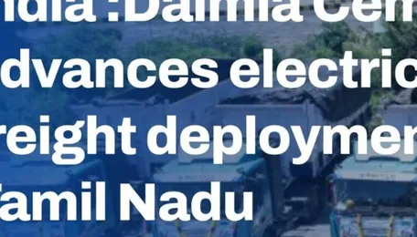 India: Dalmia Cement advances electric freight deployment in Tamil Nadu 