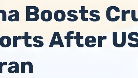China Increases Crude Oil Purchases After US-Israel War on Iran - News and Statistics 