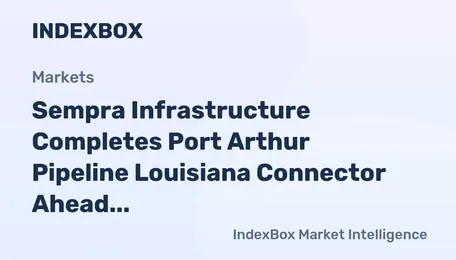 Port Arthur Pipeline Louisiana Connector Completed by Sempra Infrastructure - News and Statistics