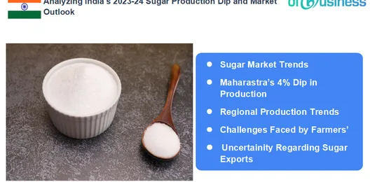 analyzing-indias-2023-24-sugar-production-dip-and-market-outlook
