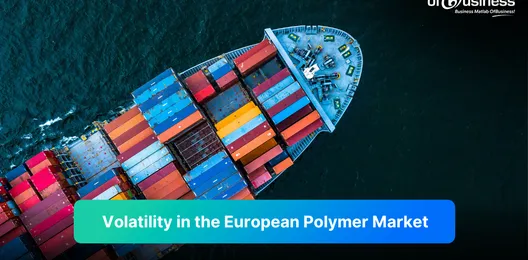 supply-pressures-and-geopolitical-uncertainties-in-the-european-polymer-market