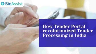 How Tender Portal revolutionized Tender Processing in India