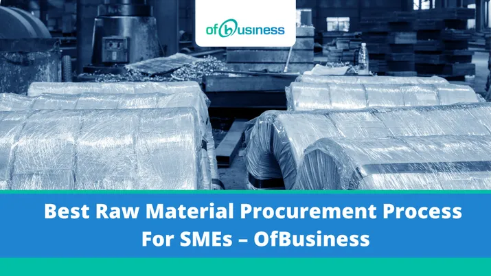 Best Raw Material Procurement Process for SMEs – OfBusiness