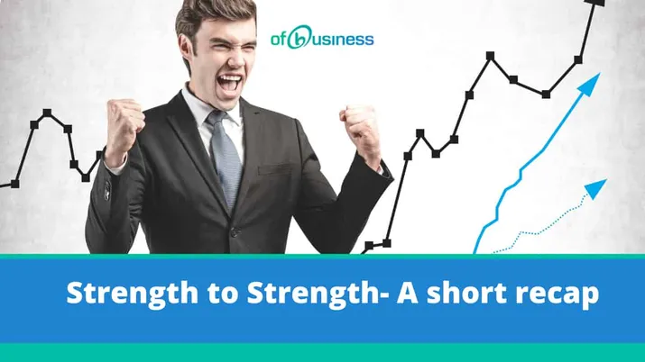 Strength to Strength- A short recap