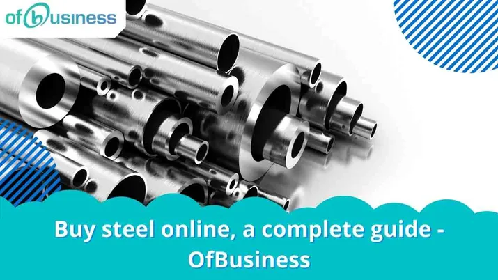Buy steel online, a complete guide - OfBusiness