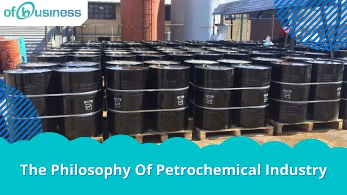 The Philosophy Of Petrochemical Industry