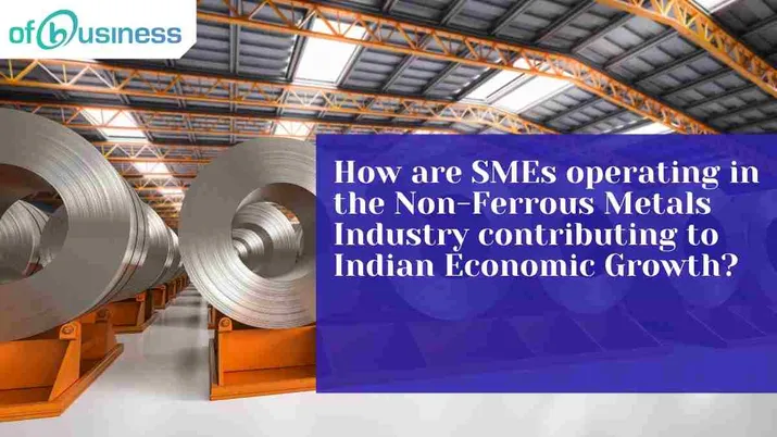 How are SMEs operating in the Non-Ferrous Metals Industry contributing to Indian Economic Growth?