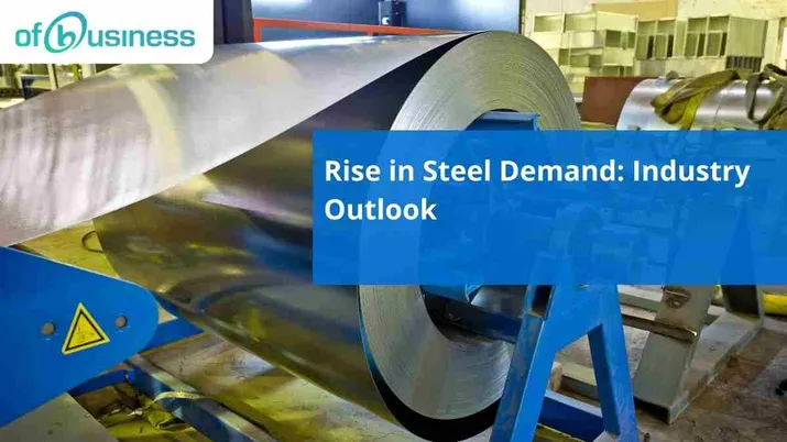 Rise in Steel Demand: Industry Outlook