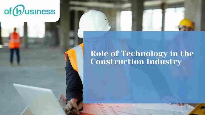 Role of Technology in the Construction Industry