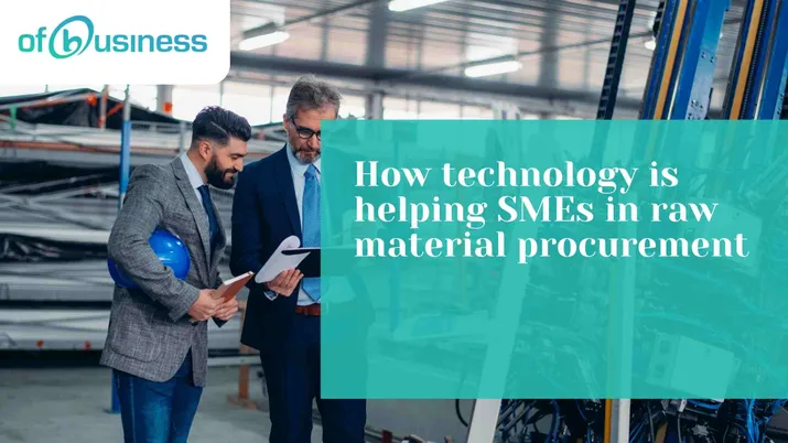 How technology is helping SMEs in raw material procurement