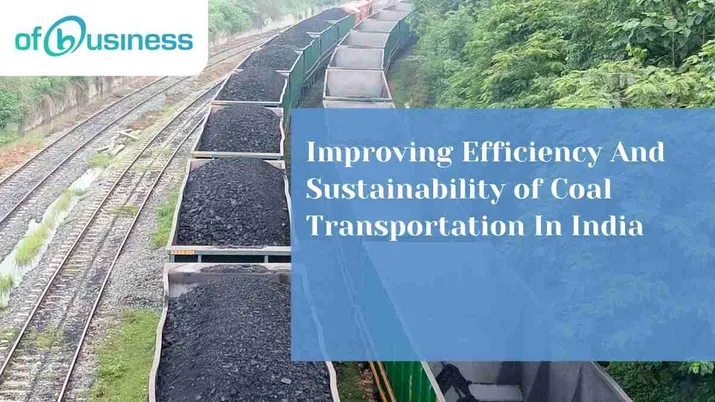 Improving Efficiency and Sustainability of Coal Transportation in India