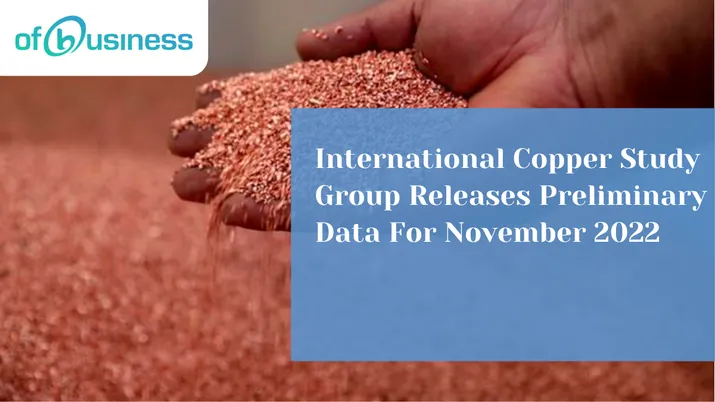 International Copper Study Group Releases Preliminary Data For November 2022