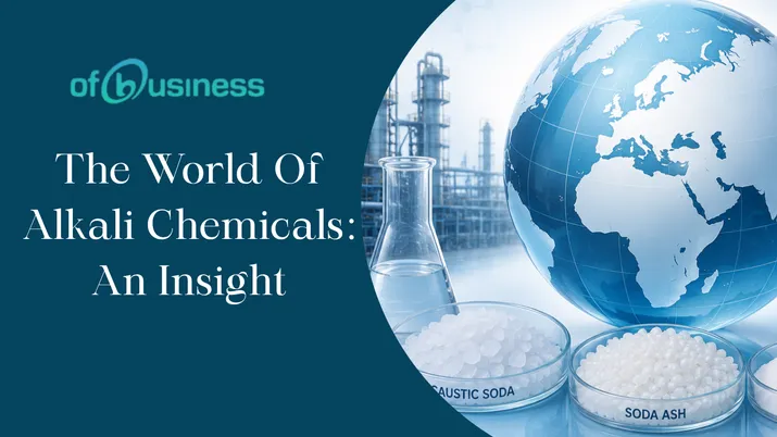 The World Of Alkali Chemicals: An Insight