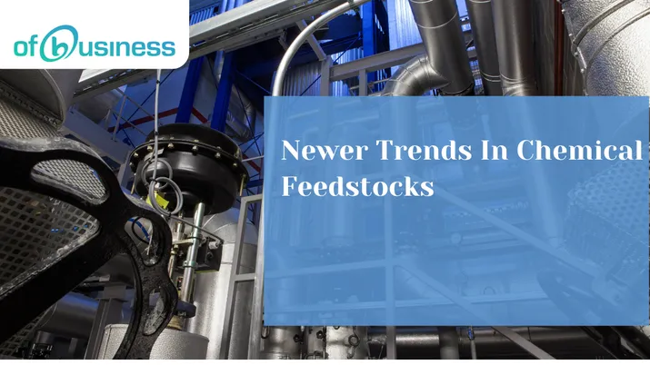 Newer Trends In Chemical Feedstocks