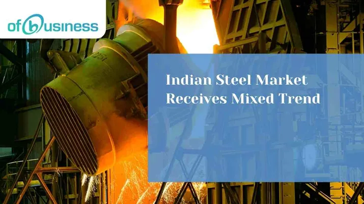 Indian Steel Market Receives Mixed Trend