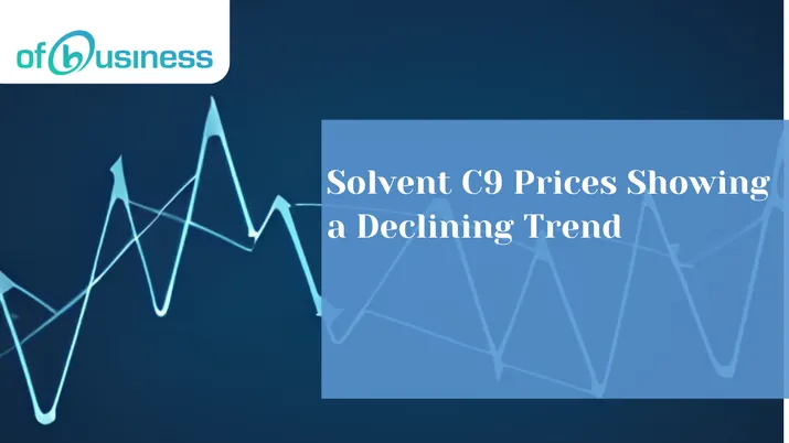 Solvent C9 Prices Showing a Declining Trend