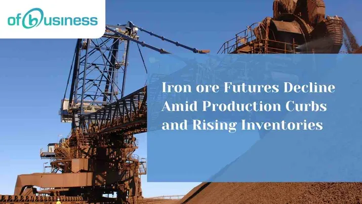 Iron Ore Futures Decline Amid Production Curbs and Rising Inventories