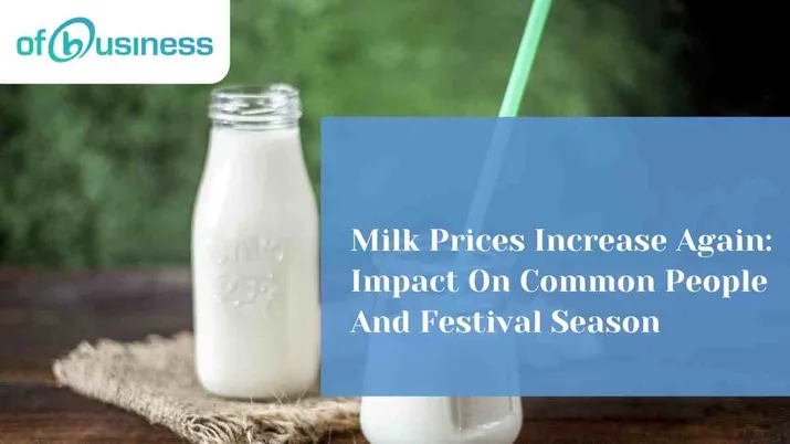 Milk Prices Increase Again: Impact On Common People And Festival Season