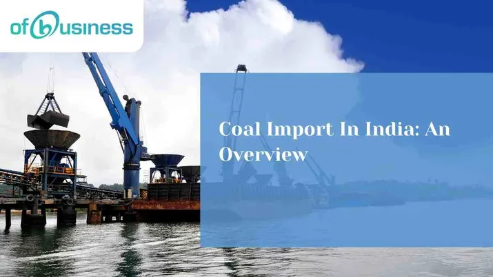 Coal Import In India: An Overview