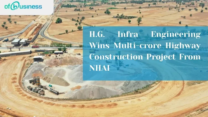 H.G. Infra Engineering Wins Multi-crore Highway Construction Project From NHAI