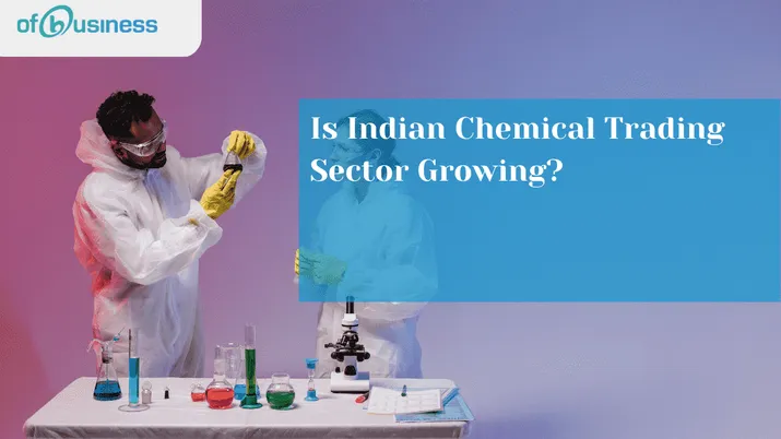 Is Indian Chemical Trading Sector Growing?