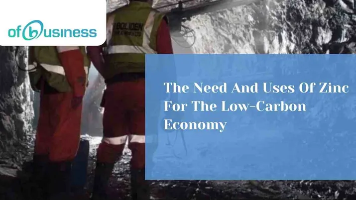 The Need And Uses Of Zinc For The Low-Carbon Economy
