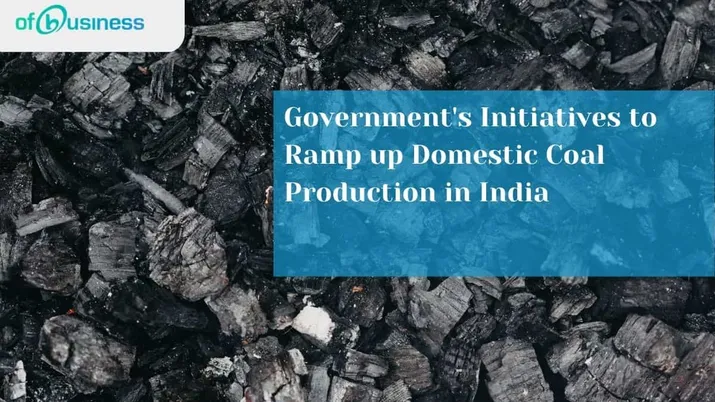 Government's Initiatives to Ramp up Domestic Coal Production in India