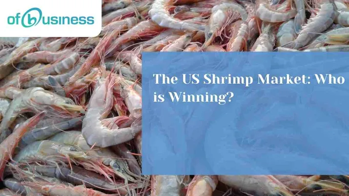 The US Shrimp Market: Who Is Winning?
