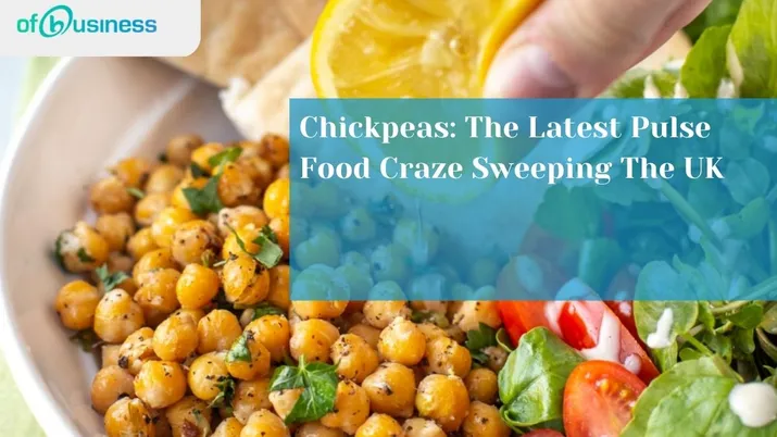 Chickpeas: The Latest Pulse Food Craze Sweeping The UK